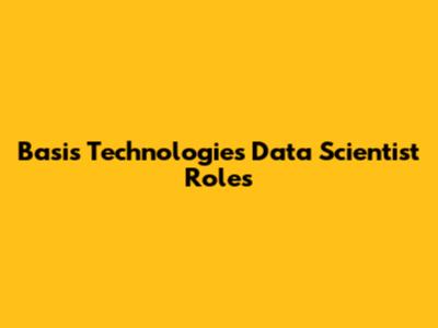 Basis Technologies Data Scientist Roles