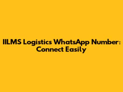 IILMS Logistics WhatsApp Number: Connect Easily