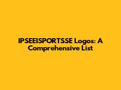 IPSEEISPORTSSE Logos: A Comprehensive List
