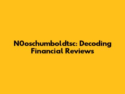 N0oschumboldtsc: Decoding Financial Reviews