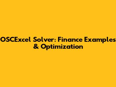 OSCExcel Solver: Finance Examples & Optimization
