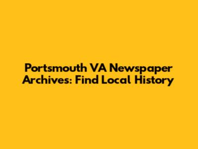 Portsmouth VA Newspaper Archives: Find Local History