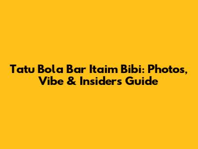 Tatu Bola Bar Itaim Bibi: Photos, Vibe & Insider's Guide