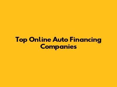 Top Online Auto Financing Companies